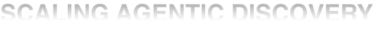 SCALING AGENTIC DISCOVERY - 干湿实验闭环,规模化自主发现